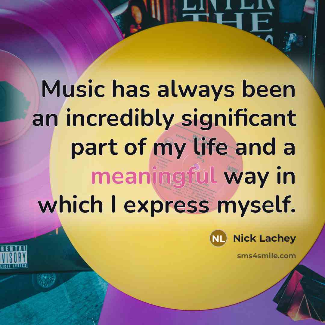 “Music has always been an incredibly significant part of my…” quote by Nick Lachey