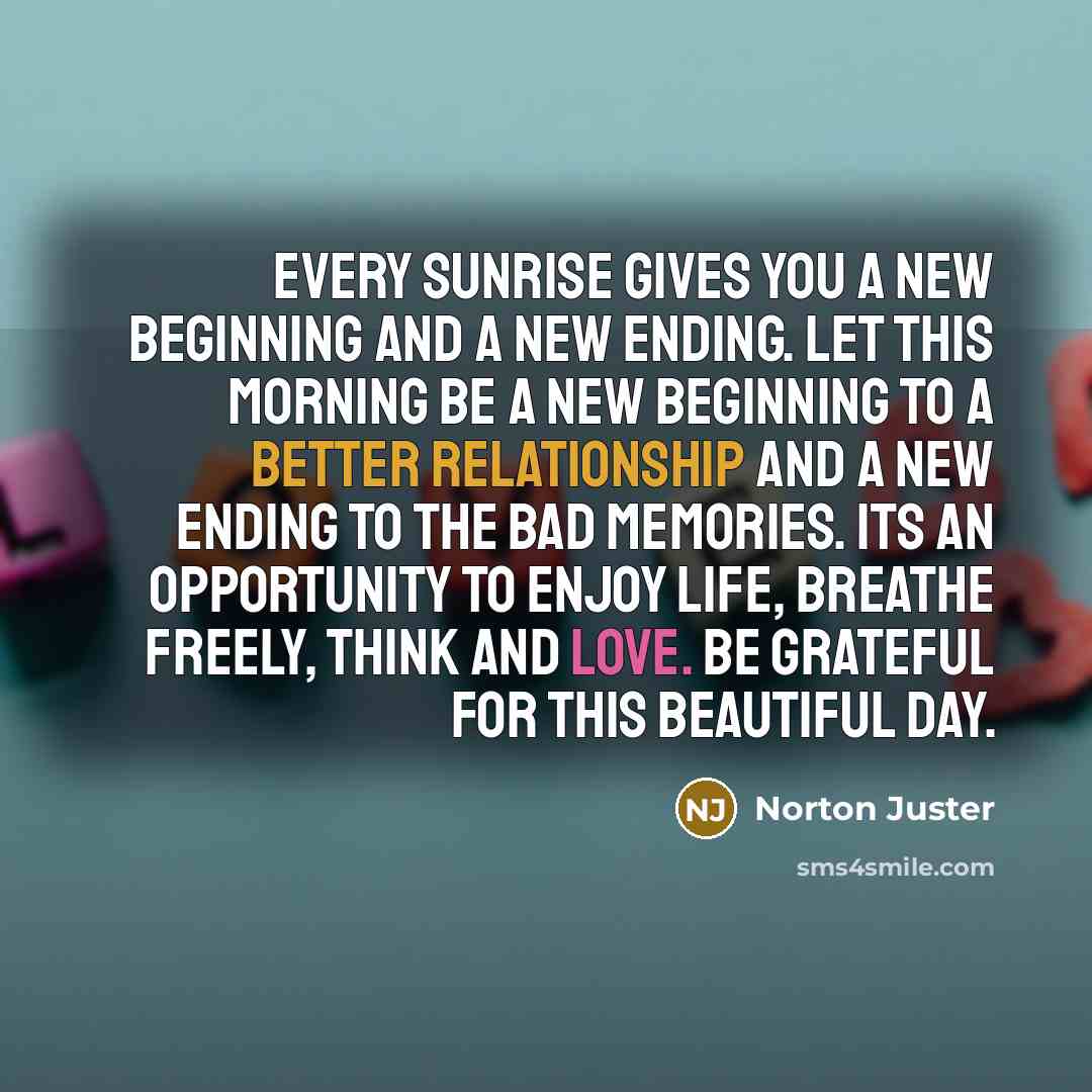 “Every sunrise gives you a new beginning and a new…” quote by Norton Juster