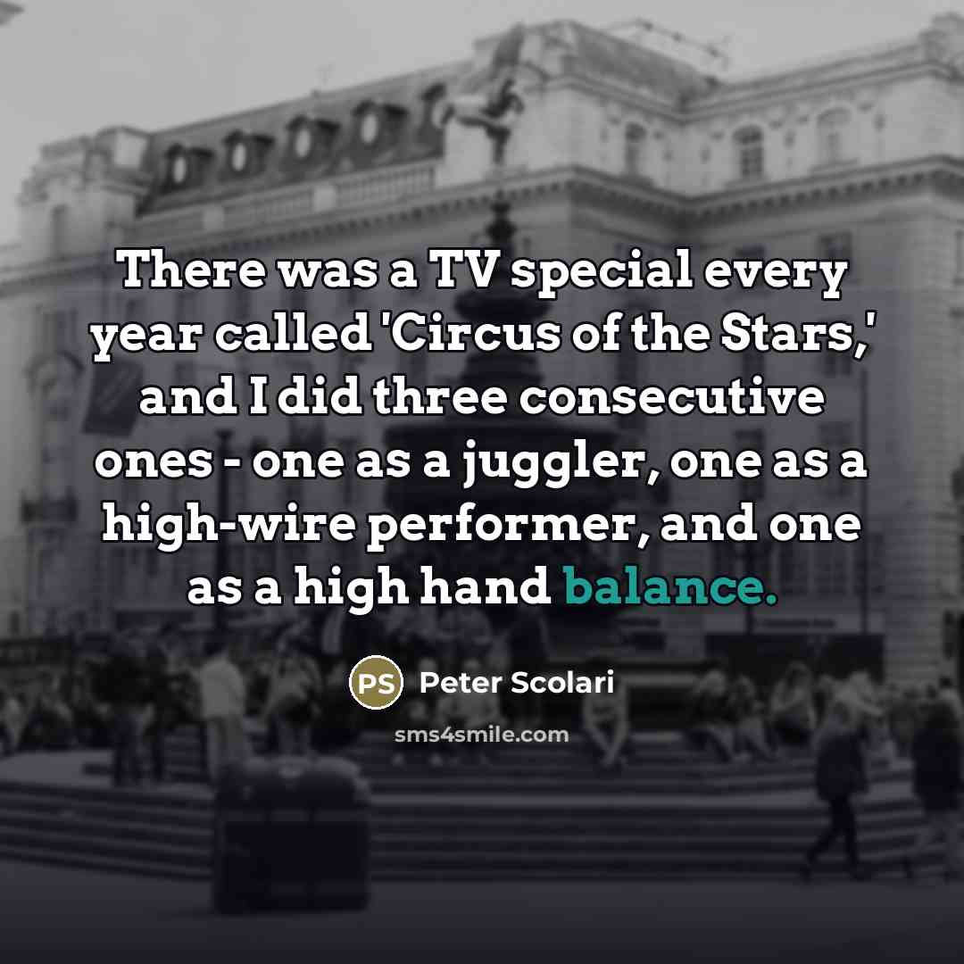 “There was a TV special every year called 'Circus of…” quote by Peter Scolari