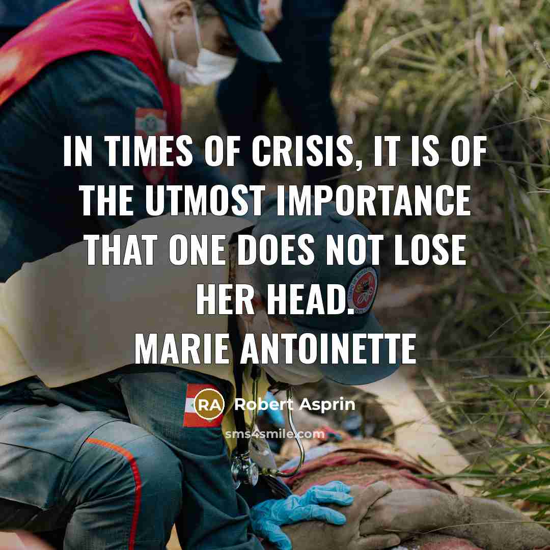 “In times of crisis, it is of the utmost importance…” quote by Robert Asprin