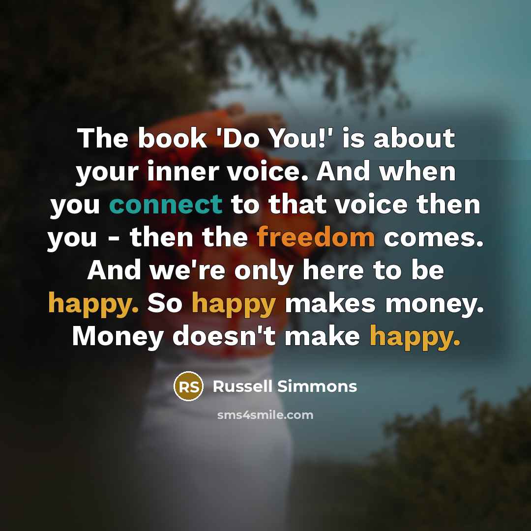 “The book 'Do You!' is about your inner voice. And…” quote by Russell Simmons