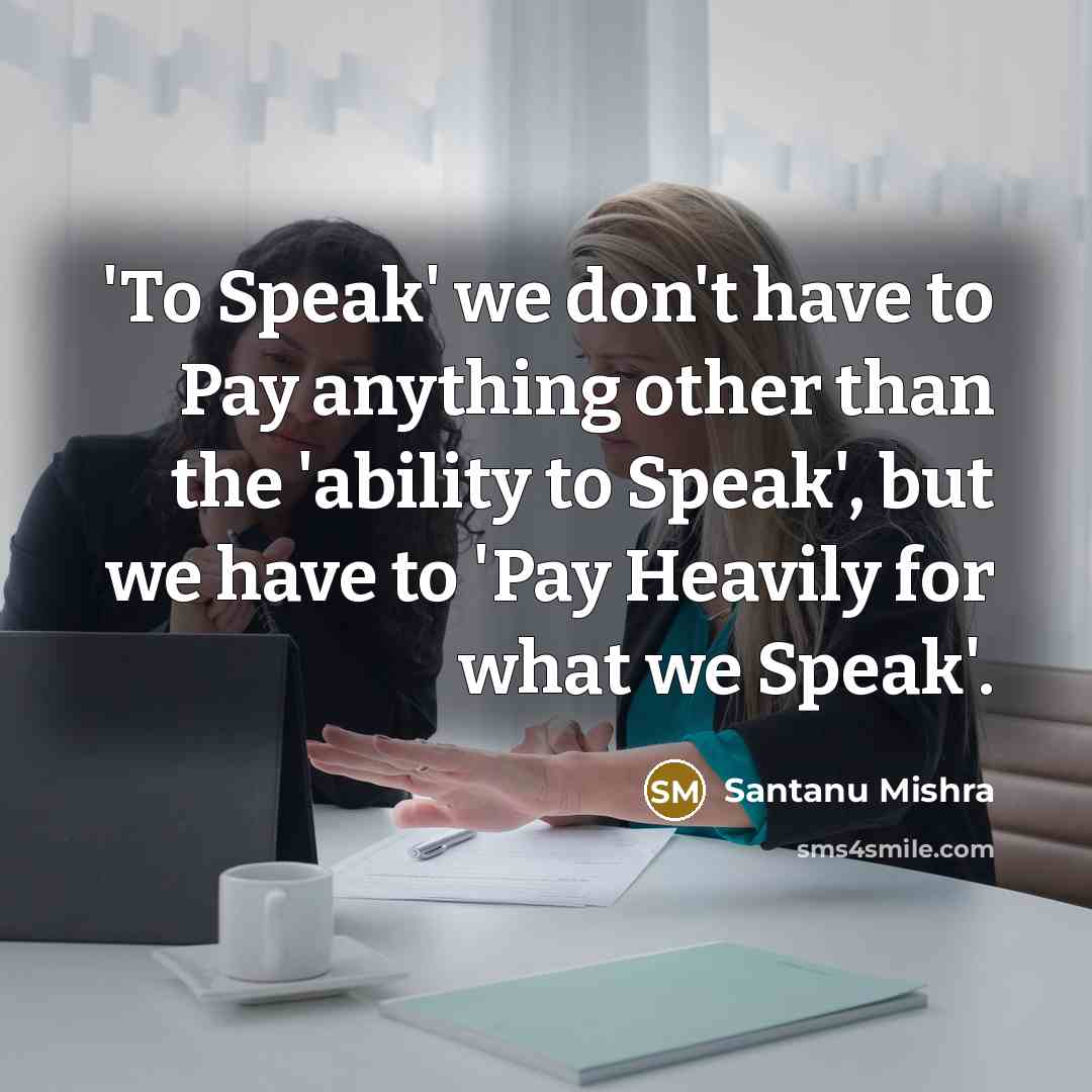 “'To Speak' we don't have to Pay anything other than…” quote by Santanu Mishra