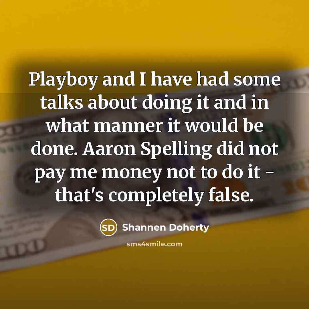 “Playboy and I have had some talks about doing it…” quote by Shannen Doherty