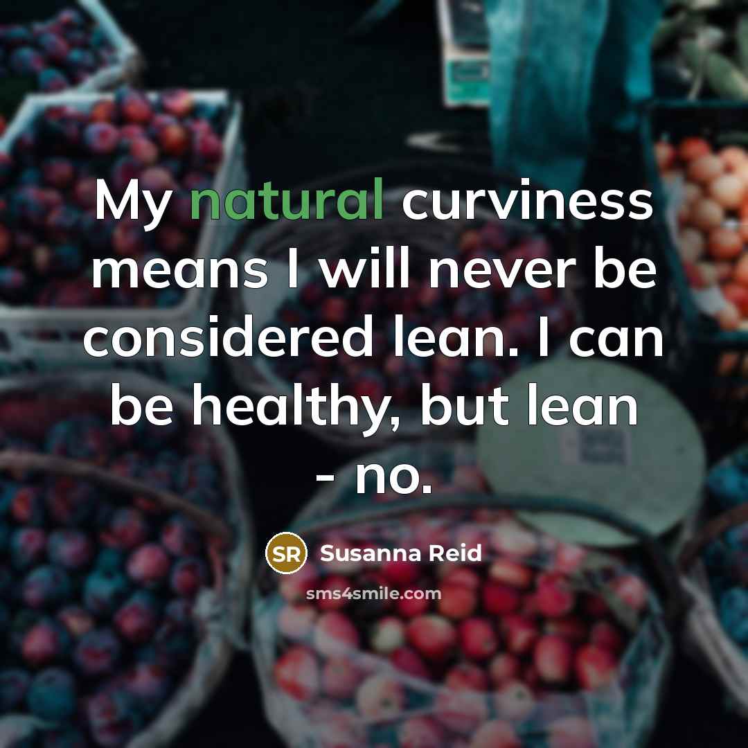 “My natural curviness means I will never be considered lean.…” quote by Susanna Reid