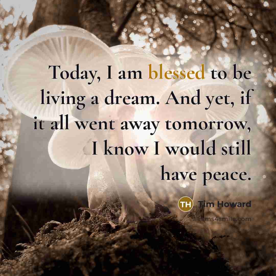 “Today, I am blessed to be living a dream. And…” quote by Tim Howard