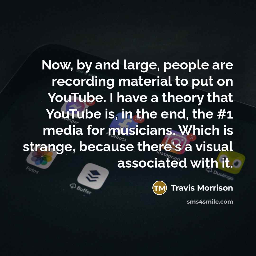 “Now, by and large, people are recording material to put…” quote by Travis Morrison