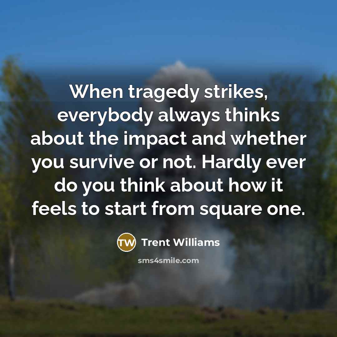 “When tragedy strikes, everybody always thinks about the impact and…” quote by Trent Williams