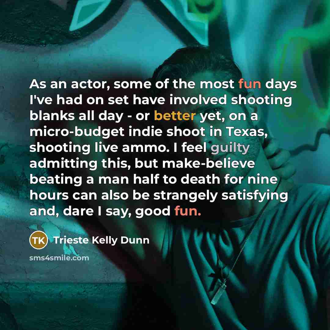 “As an actor, some of the most fun days I've…” quote by Trieste Kelly Dunn