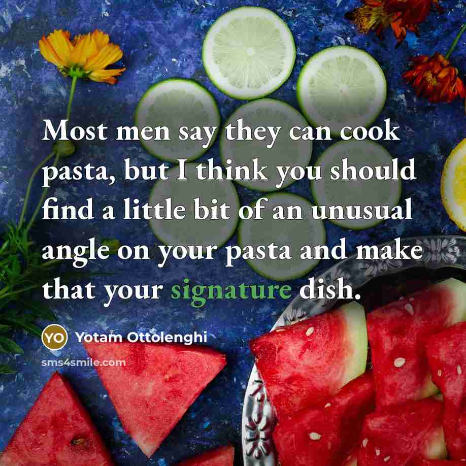 “Most men say they can cook pasta, but I think…” quote by Yotam Ottolenghi