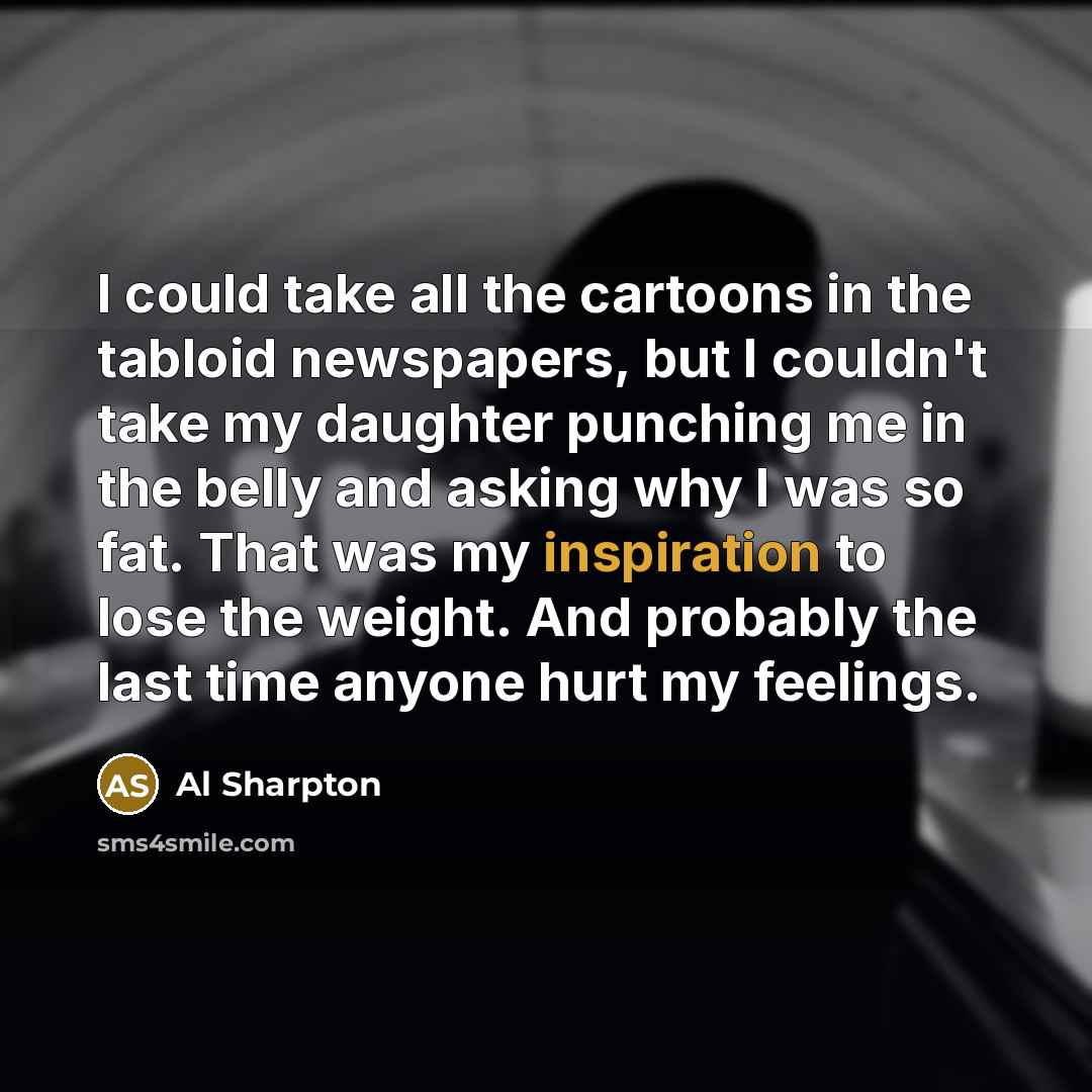 “I could take all the cartoons in the tabloid newspapers,…” quote by Al Sharpton