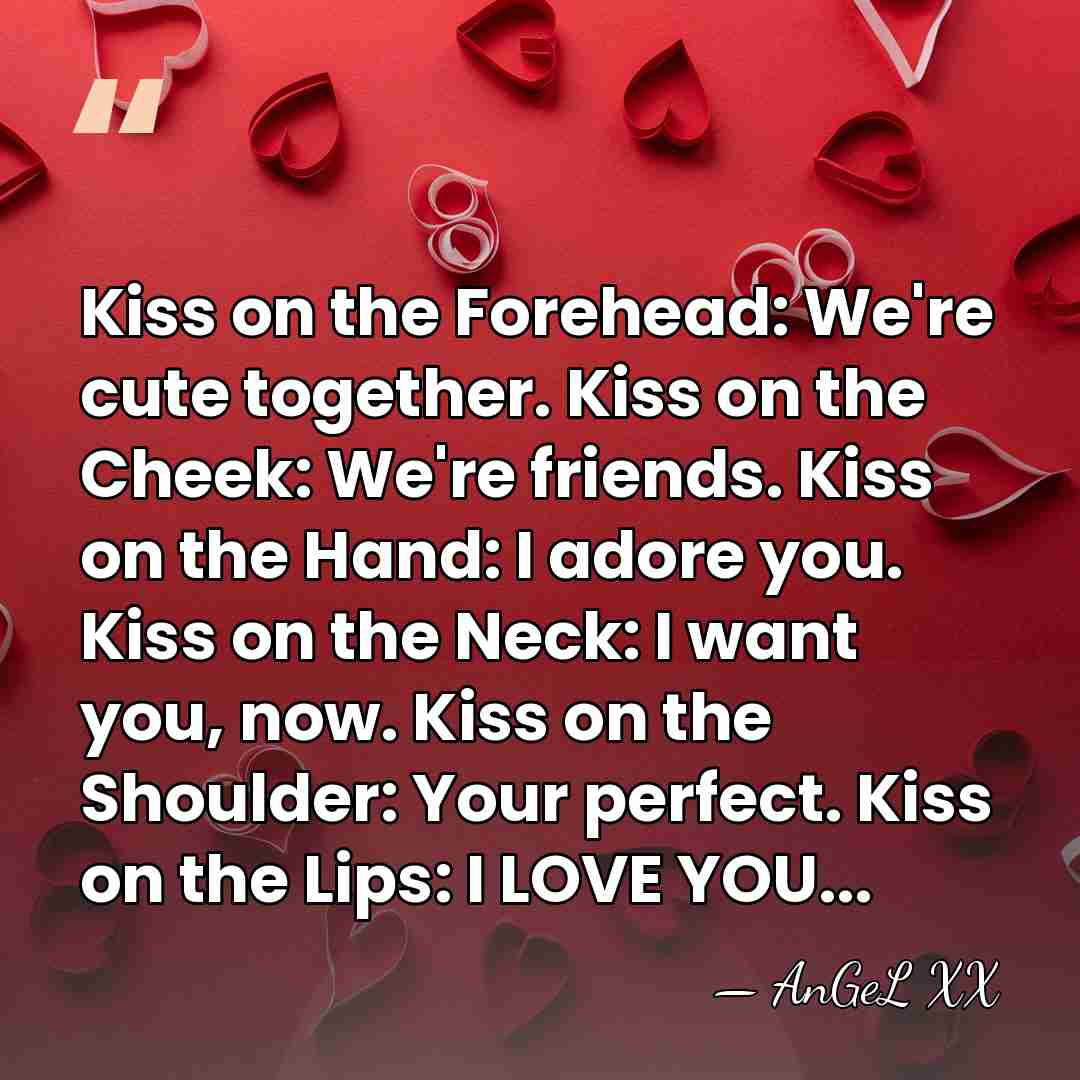Kiss on the Forehead: We're cute together. Kiss on the Cheek: We're&hellip; - AnGeL XX