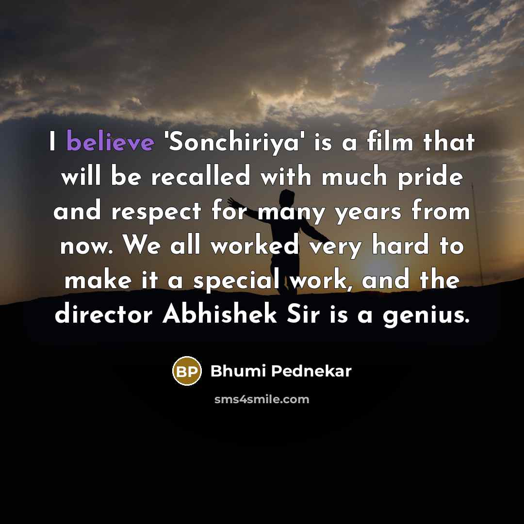“I believe 'Sonchiriya' is a film that will be recalled…” quote by Bhumi Pednekar