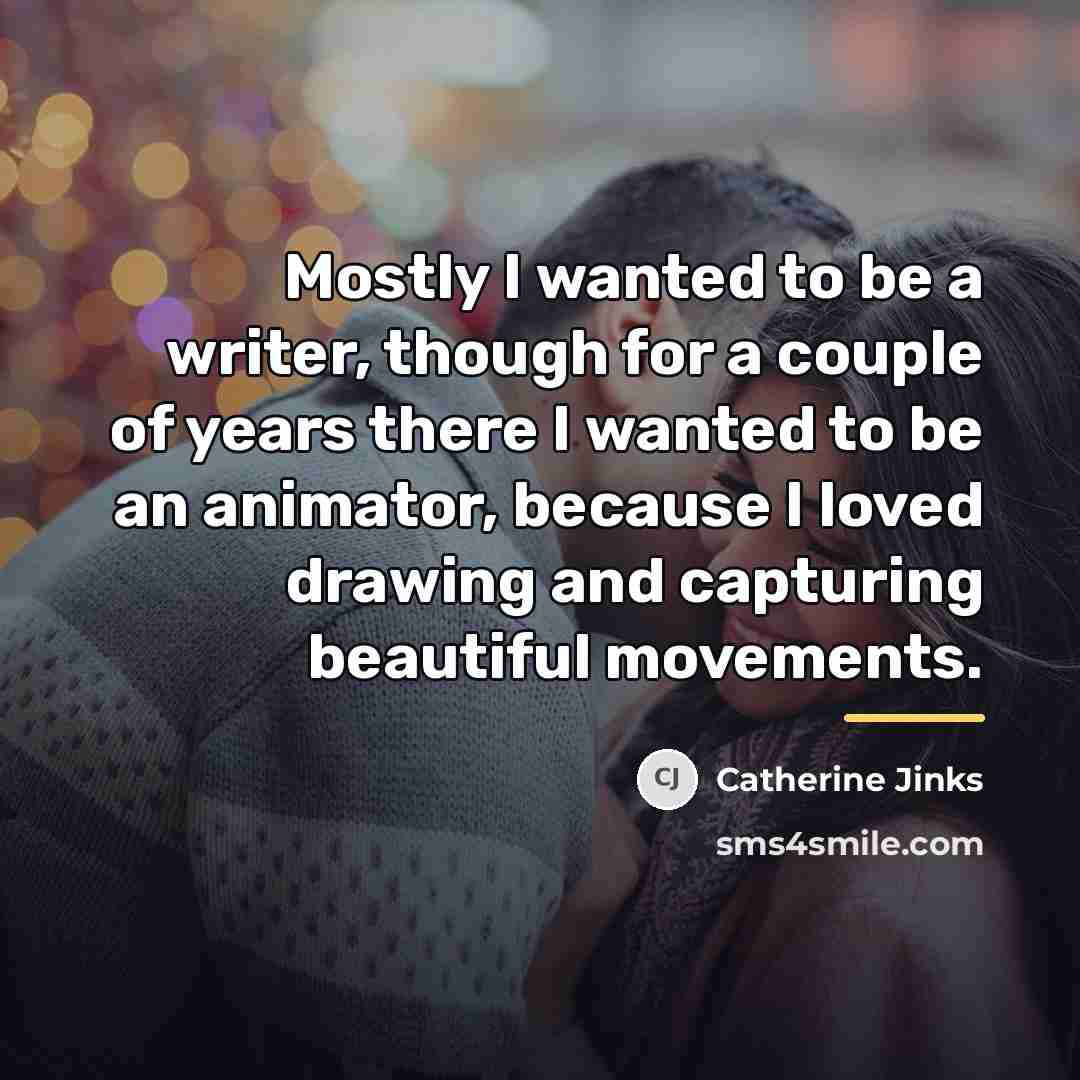 “Mostly I wanted to be a writer, though for a…” quote by Catherine Jinks