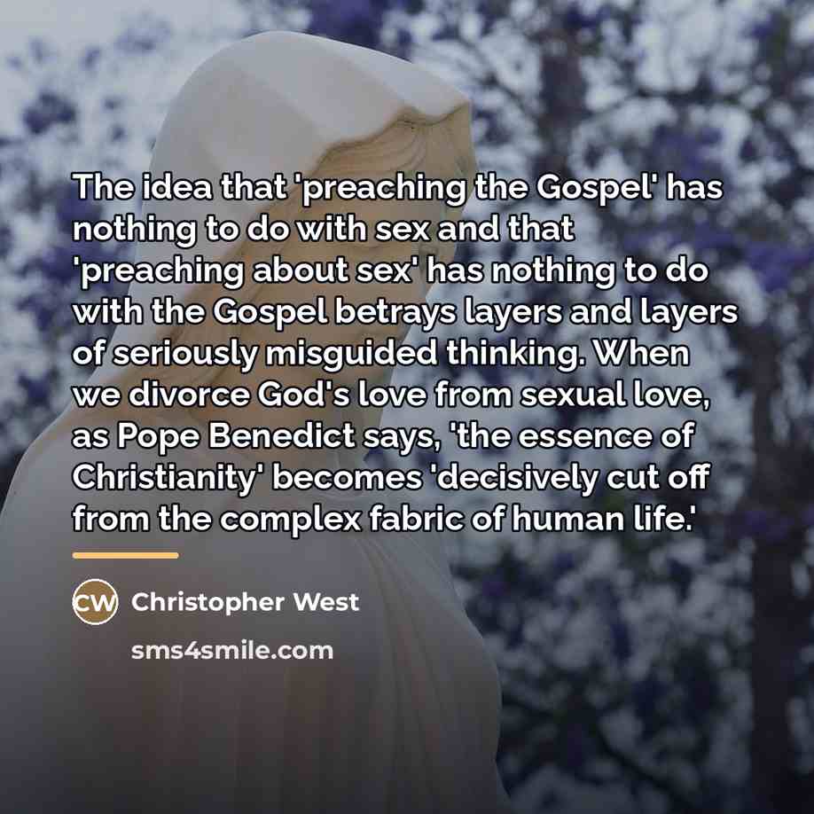 “The idea that 'preaching the Gospel' has nothing to do…” quote by Christopher West