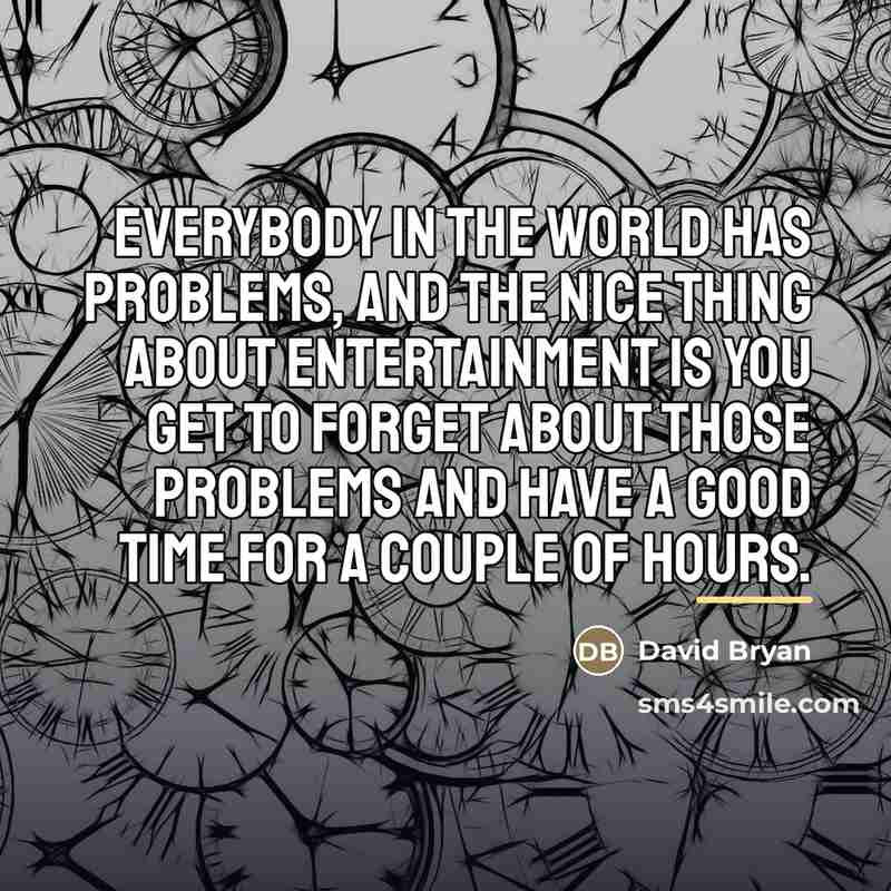 “Everybody in the world has problems, and the nice thing…” quote by David Bryan