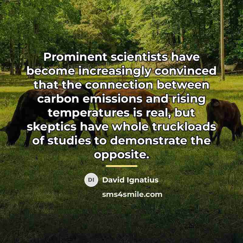 “Prominent scientists have become increasingly convinced that the connection between…” quote by David Ignatius