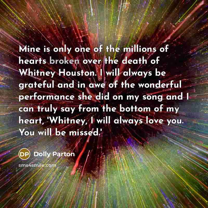 “Mine is only one of the millions of hearts broken…” quote by Dolly Parton