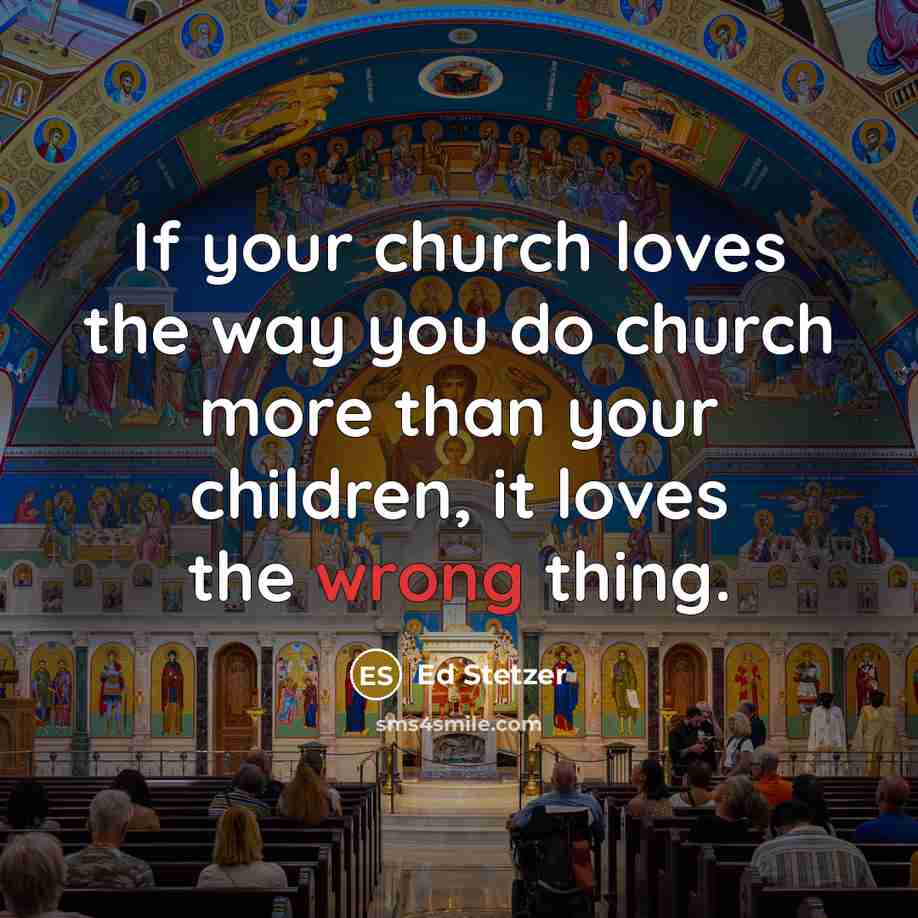 “If your church loves the way you do church more…” quote by Ed Stetzer