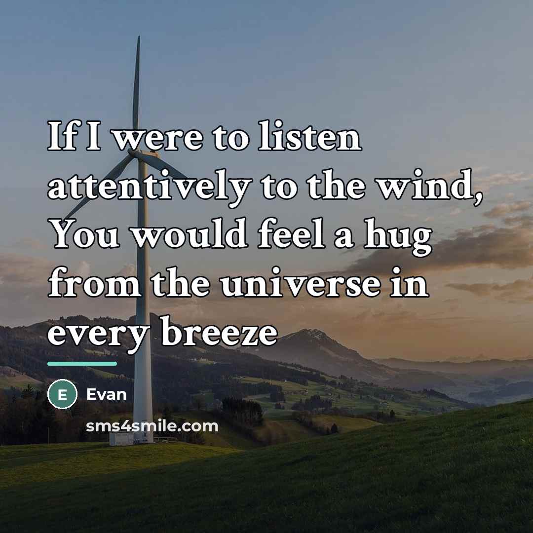 “If I were to listen attentively to the wind, You…” quote by Evan