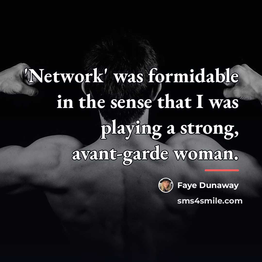 “'Network' was formidable in the sense that I was playing…” quote by Faye Dunaway