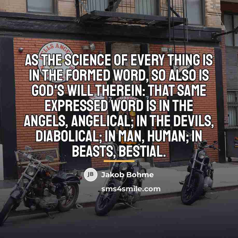 “As the science of every thing is in the formed…” quote by Jakob Bohme