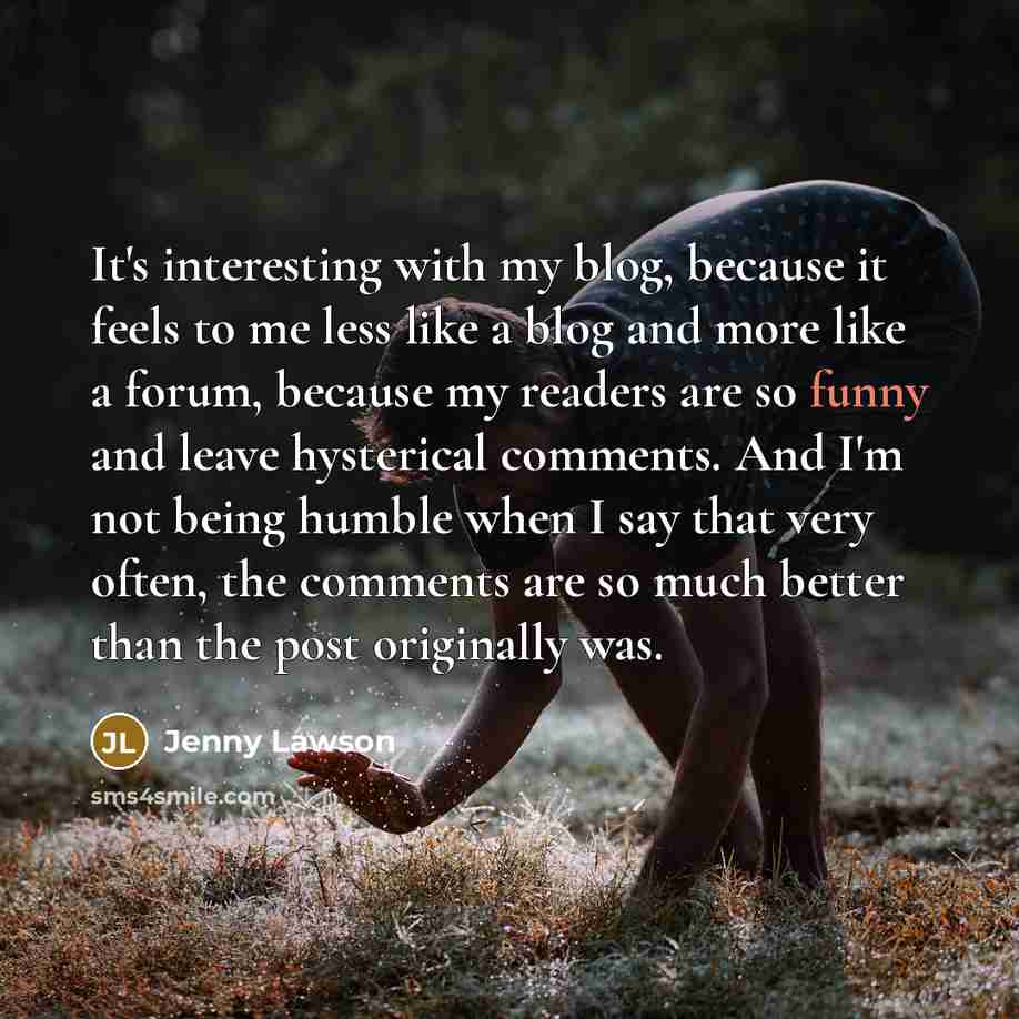 “It's interesting with my blog, because it feels to me…” quote by Jenny Lawson