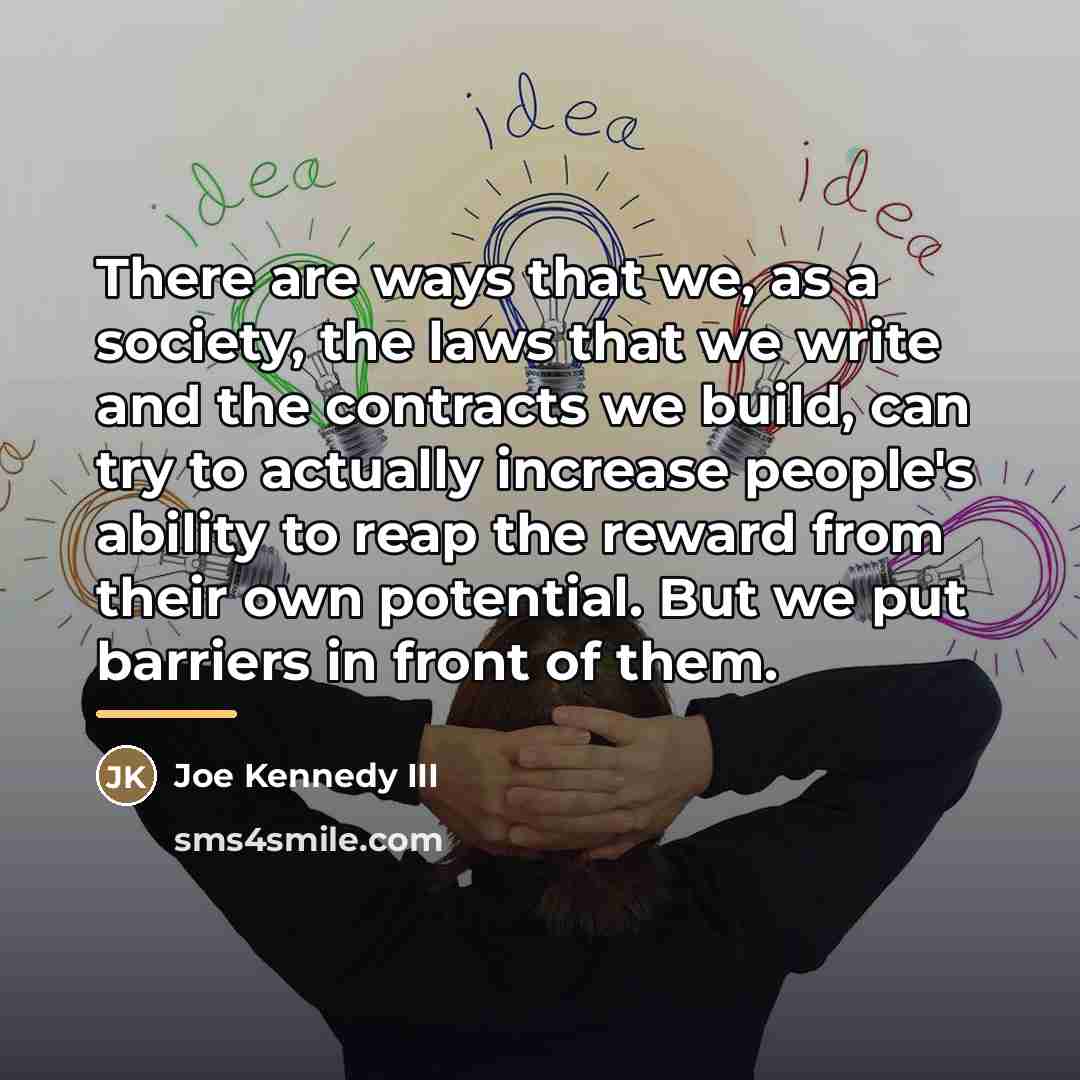 “There are ways that we, as a society, the laws…” quote by Joe Kennedy III