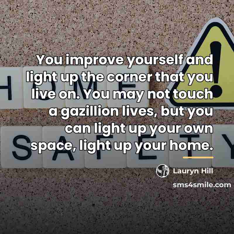 “You improve yourself and light up the corner that you…” quote by Lauryn Hill