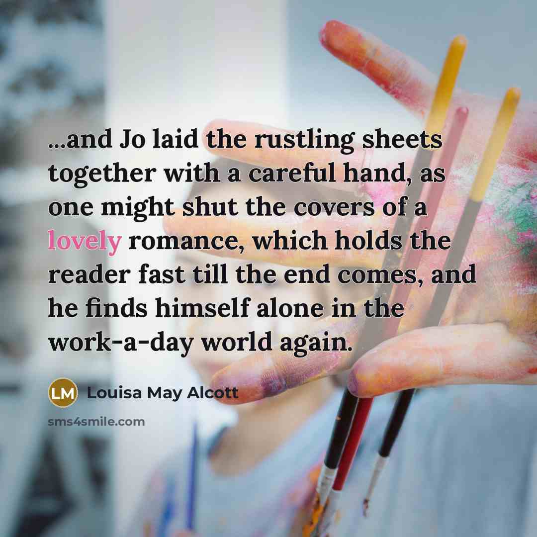 “...and Jo laid the rustling sheets together with a careful…” quote by Louisa May Alcott