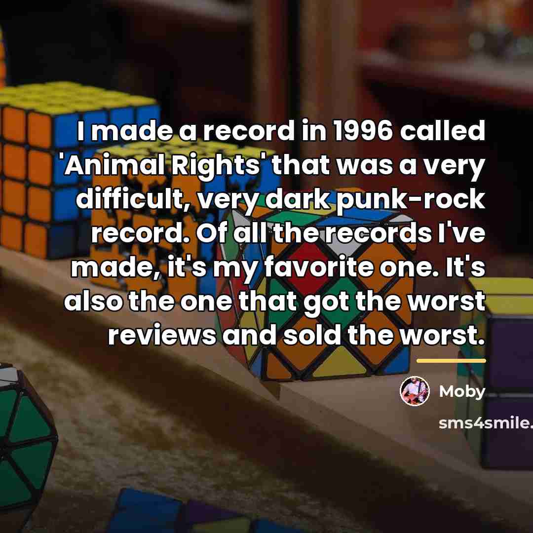 “I made a record in 1996 called 'Animal Rights' that…” quote by Moby