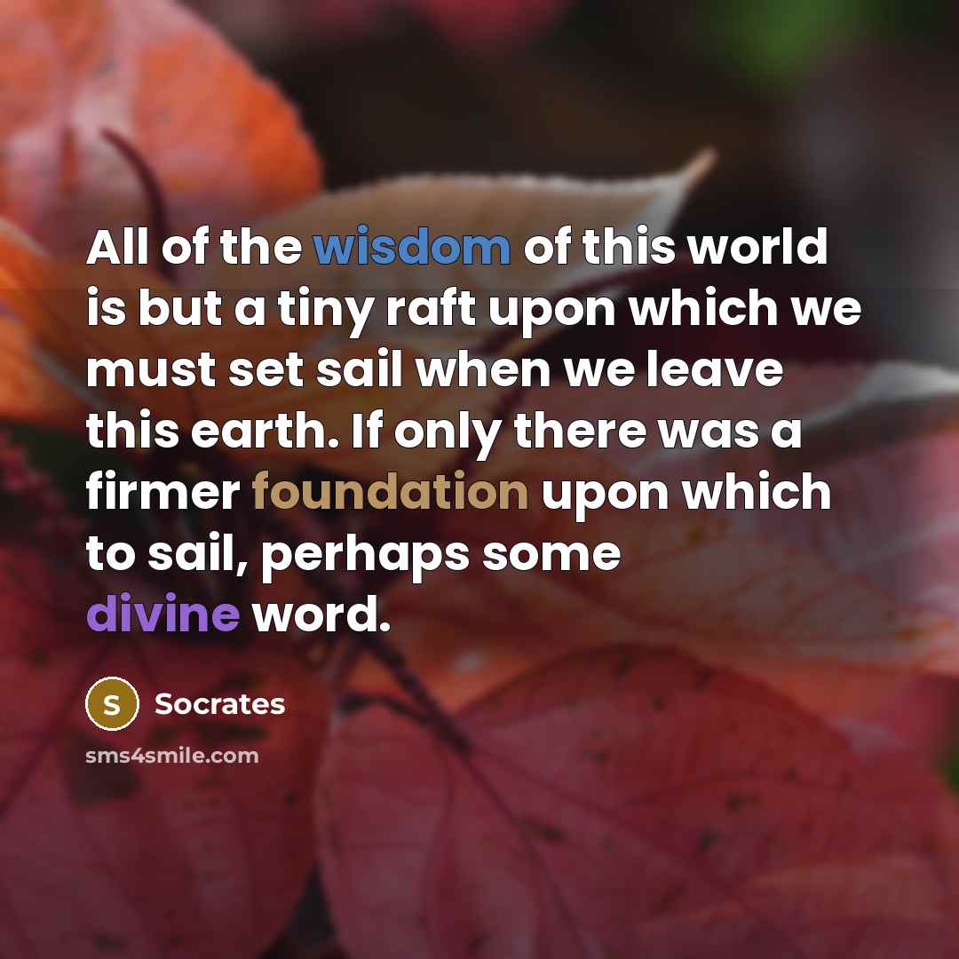 “All of the wisdom of this world is but a…” quote by Socrates