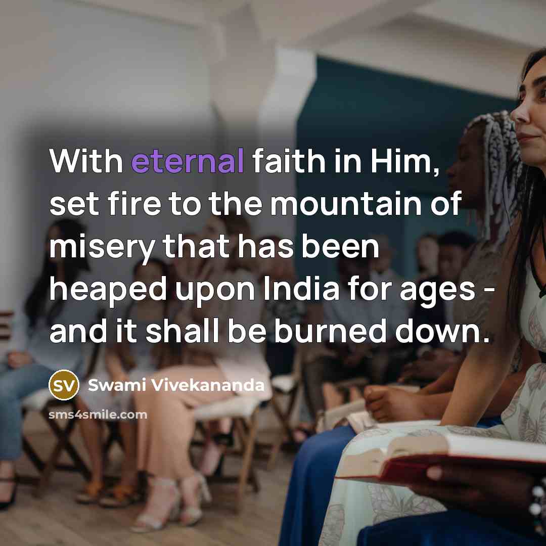 “With eternal faith in Him, set fire to the mountain…” quote by Swami Vivekananda