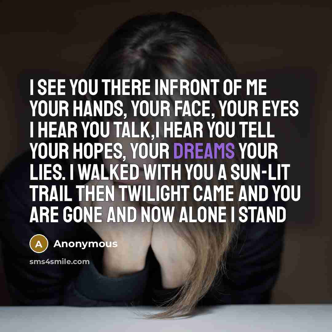 “I see you there infront of me Your hands, your…” quote by Anonymous