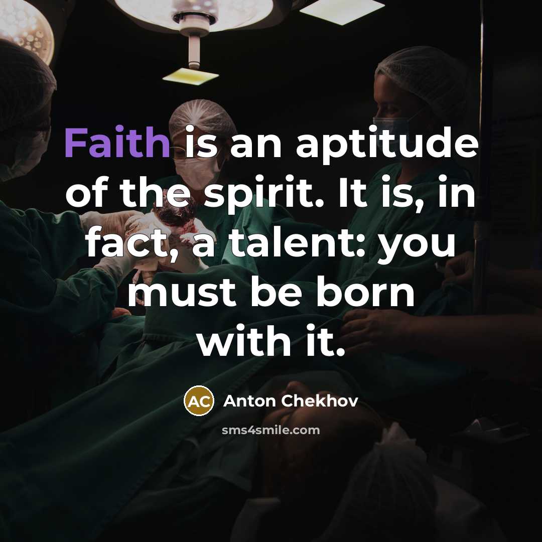 “Faith is an aptitude of the spirit. It is, in…” quote by Anton Chekhov