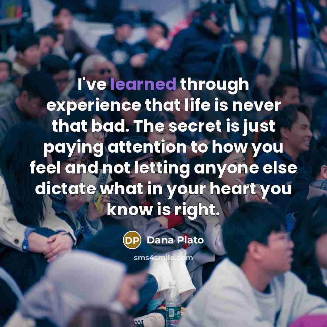 “I've learned through experience that life is never that bad.…” quote by Dana Plato