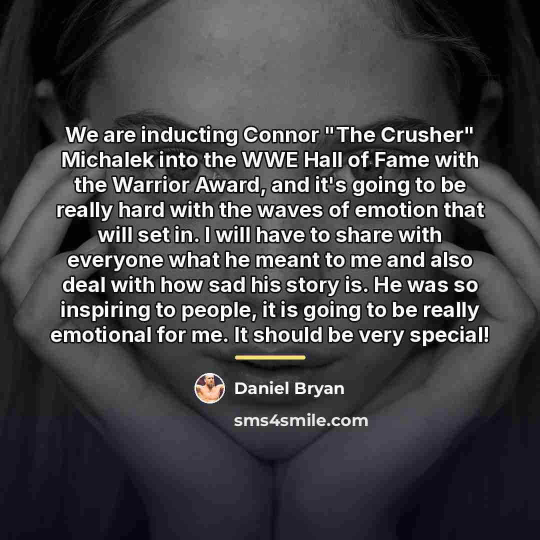 “We are inducting Connor "The Crusher" Michalek into the WWE…” quote by Daniel Bryan