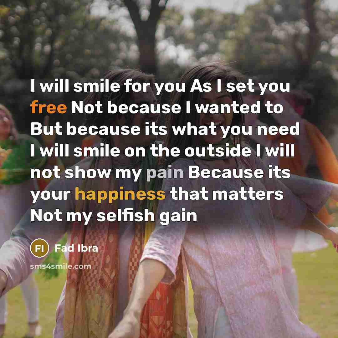 “I will smile for you As I set you free…” quote by Fad Ibra