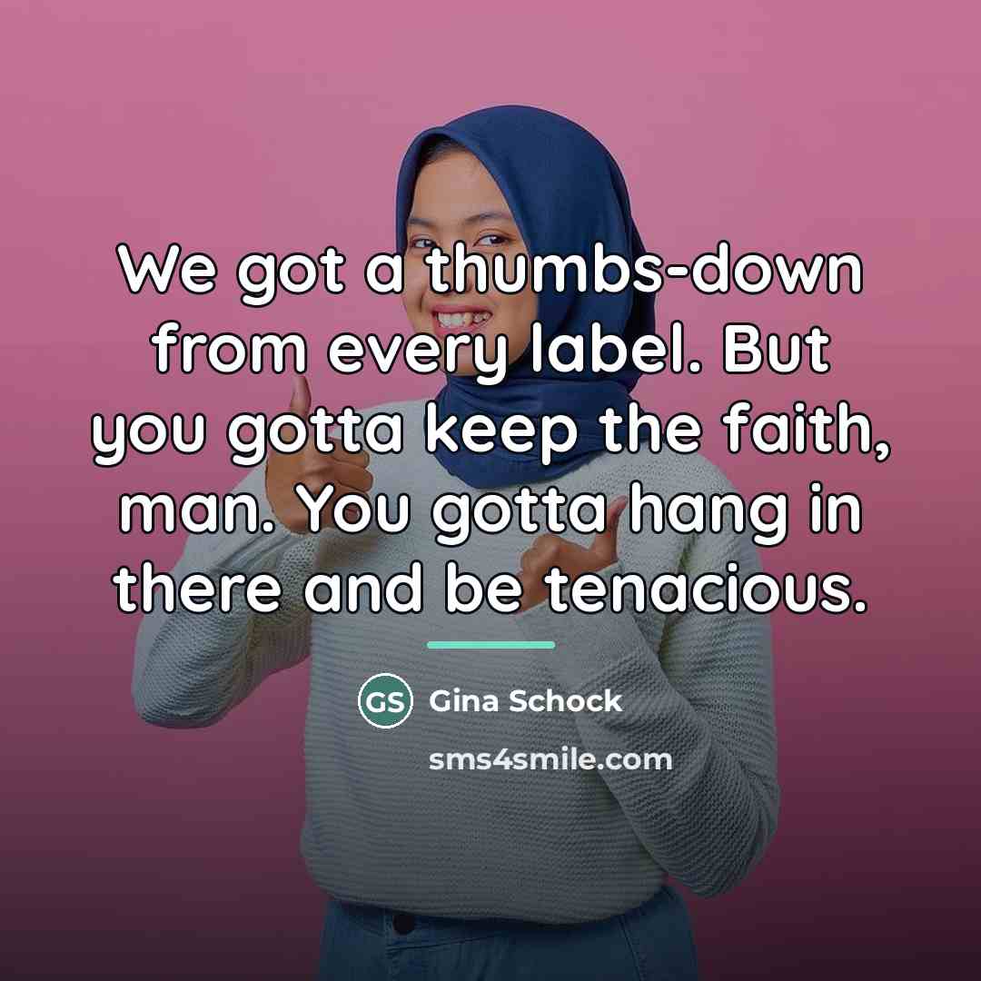 “We got a thumbs-down from every label. But you gotta…” quote by Gina Schock