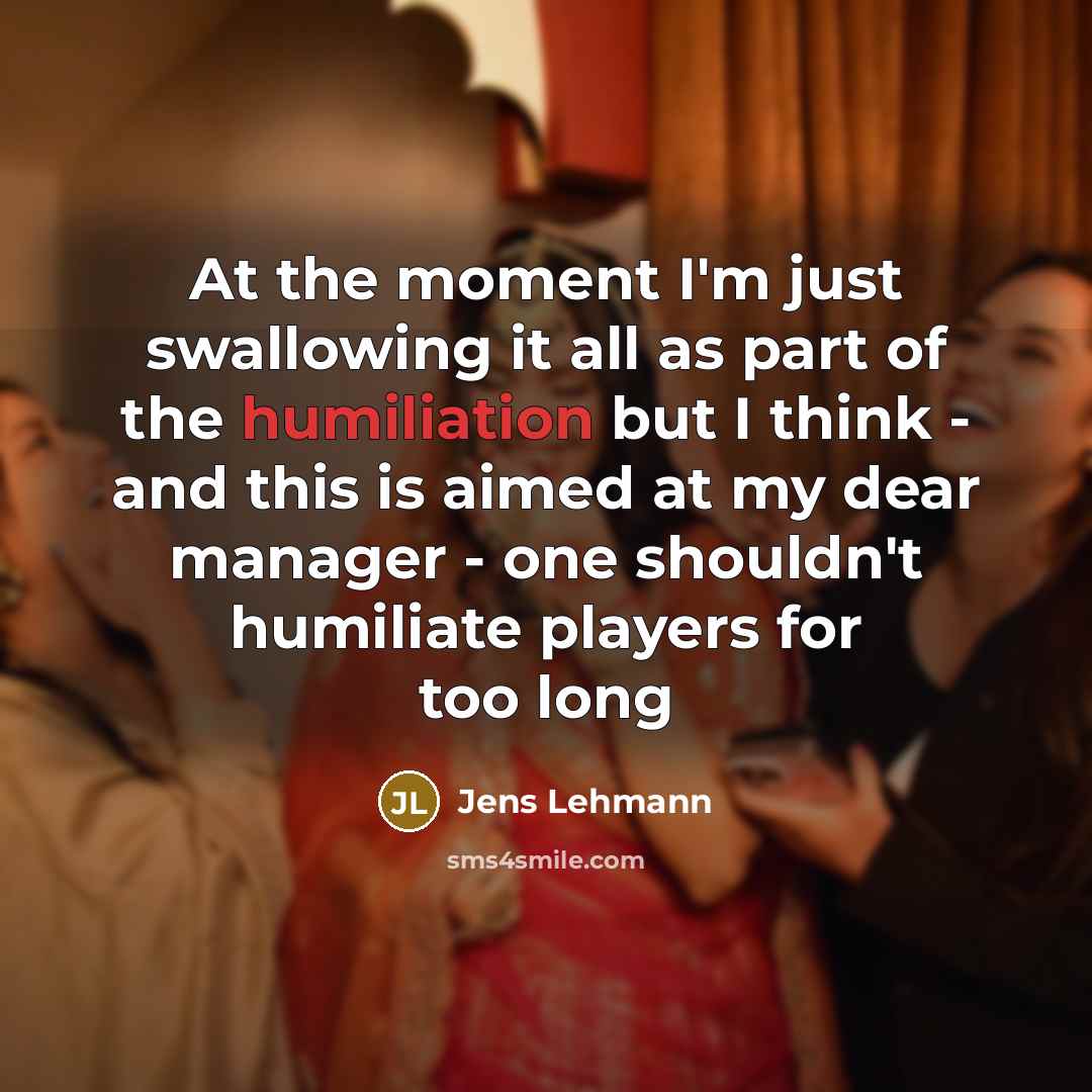 “At the moment I'm just swallowing it all as part…” quote by Jens Lehmann