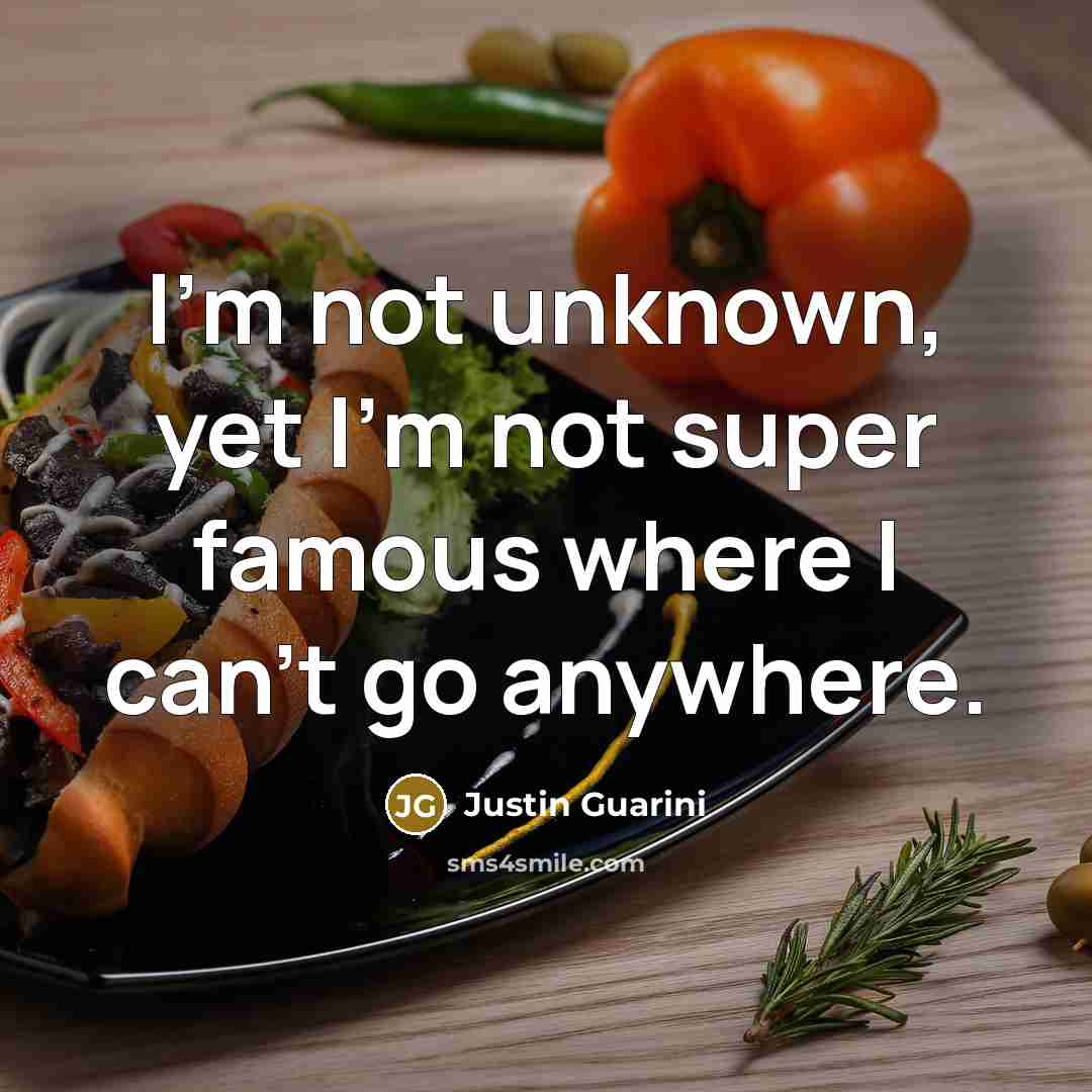 “I'm not unknown, yet I'm not super famous where I can't go anywhere.” quote by Justin Guarini