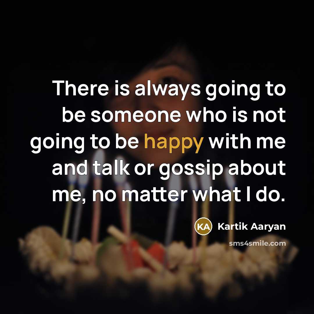 “There is always going to be someone who is not…” quote by Kartik Aaryan