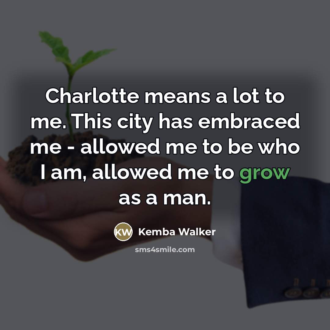 “Charlotte means a lot to me. This city has embraced…” quote by Kemba Walker
