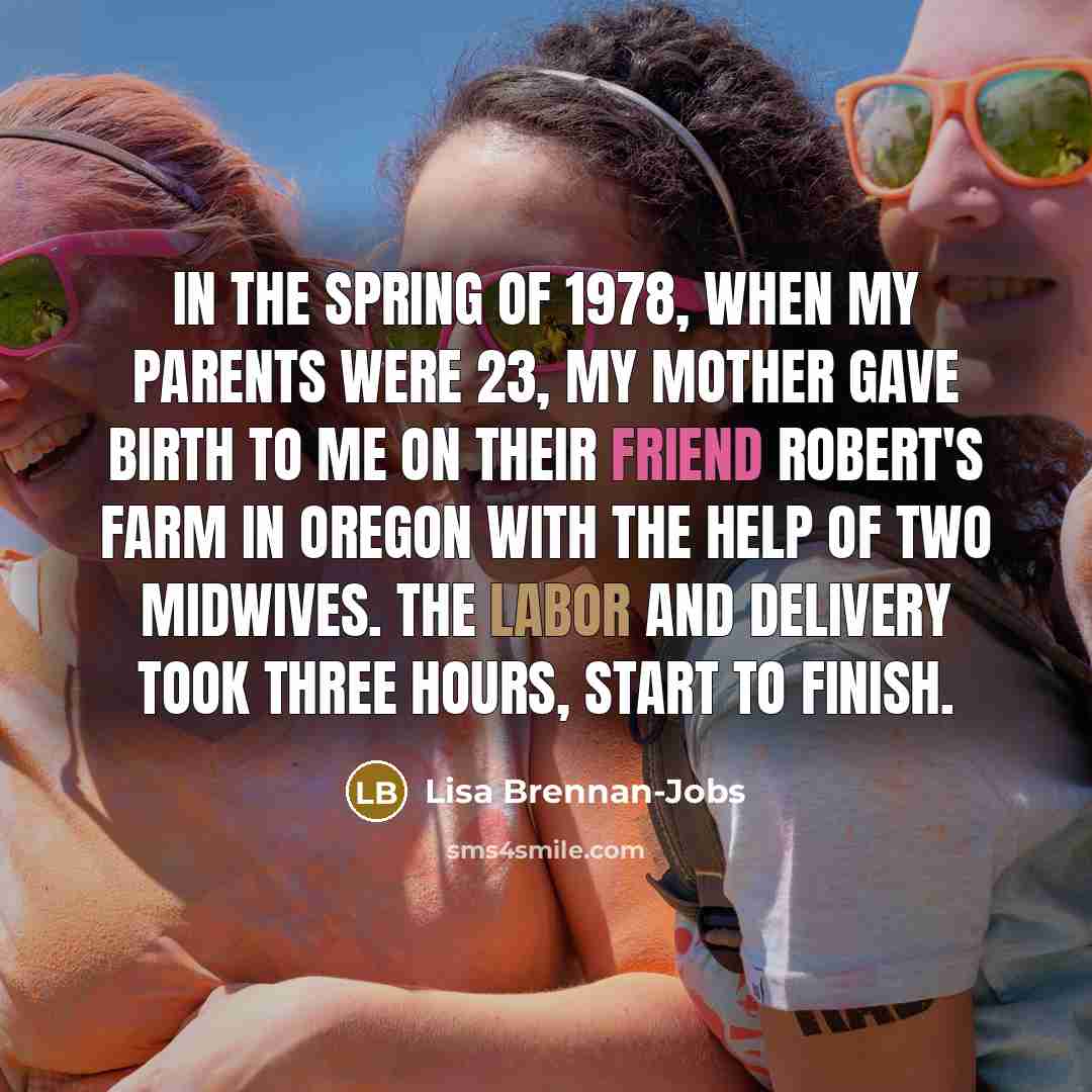 “In the spring of 1978, when my parents were 23,…” quote by Lisa Brennan-Jobs
