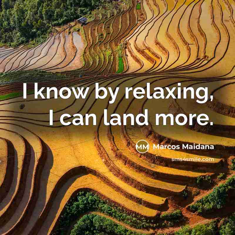 “I know by relaxing, I can land more.…” quote by Marcos Maidana