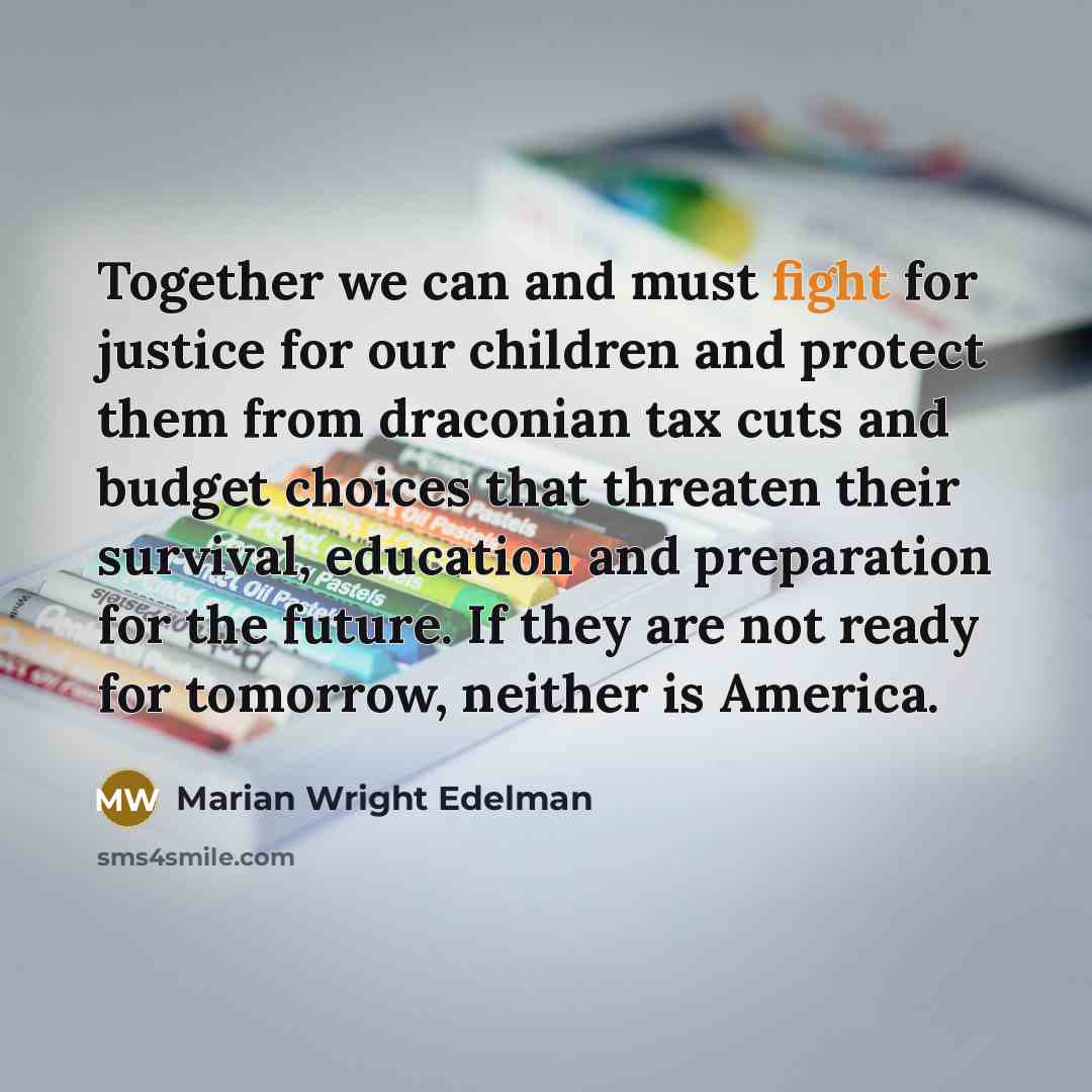 “Together we can and must fight for justice for our…” quote by Marian Wright Edelman
