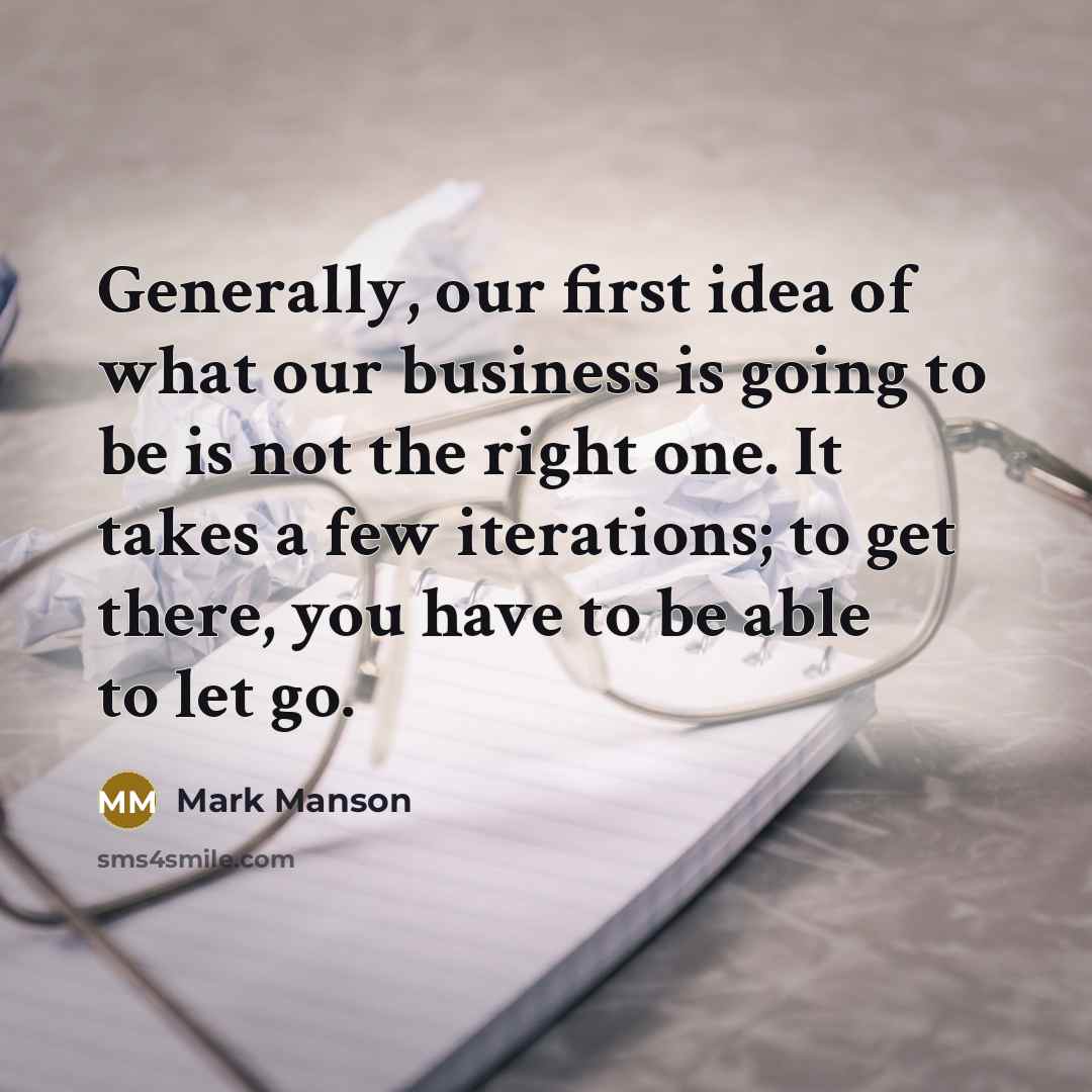 “Generally, our first idea of what our business is going…” quote by Mark Manson