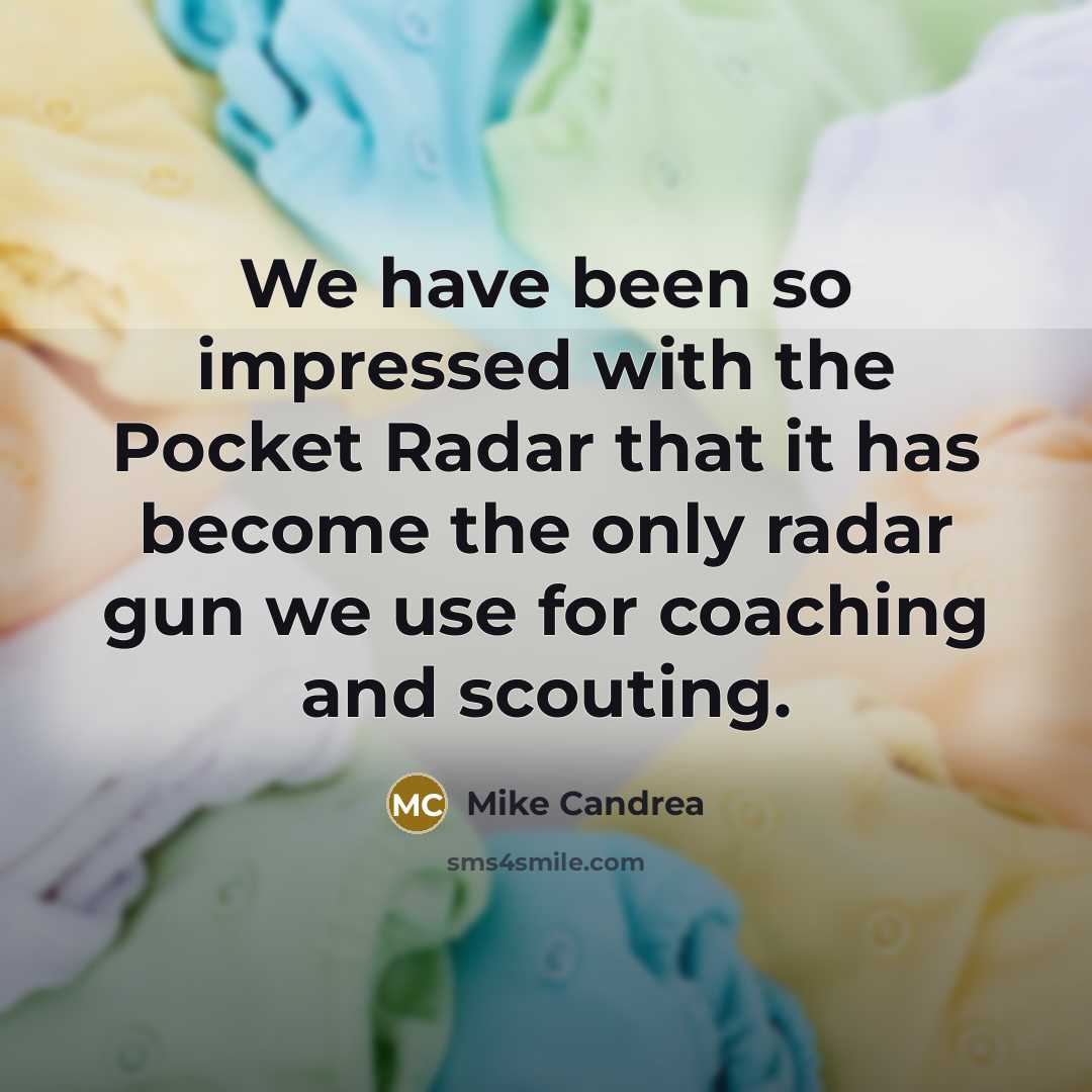 “We have been so impressed with the Pocket Radar that…” quote by Mike Candrea
