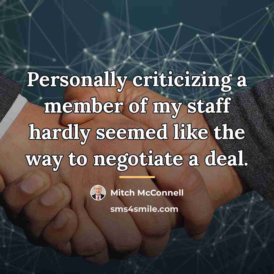 “Personally criticizing a member of my staff hardly seemed like…” quote by Mitch McConnell