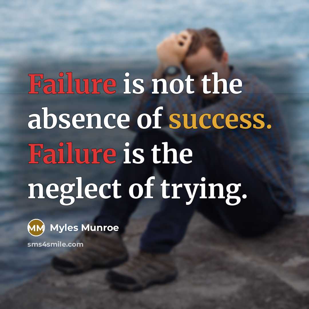 “Failure is not the absence of success. Failure is the…” quote by Myles Munroe