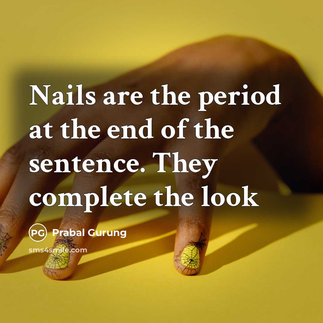 “Nails are the period at the end of the sentence.…” quote by Prabal Gurung